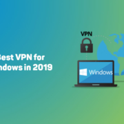 Best VPN for Windows of 2019 12
