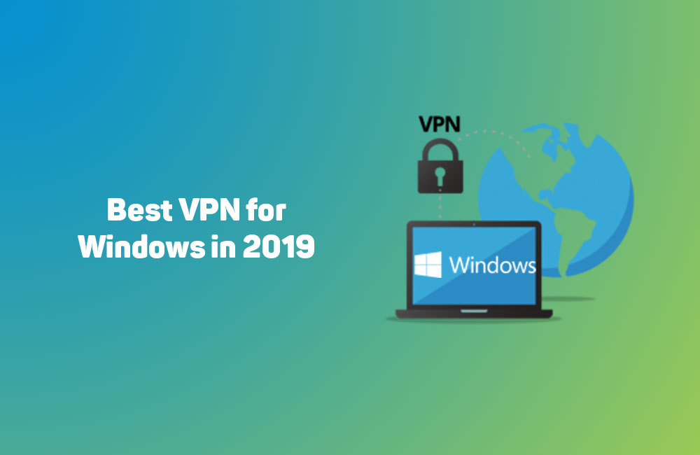 Best VPN for Windows of 2019 5