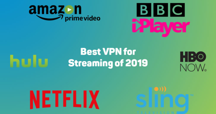 Best VPN for Streaming of 2019 4