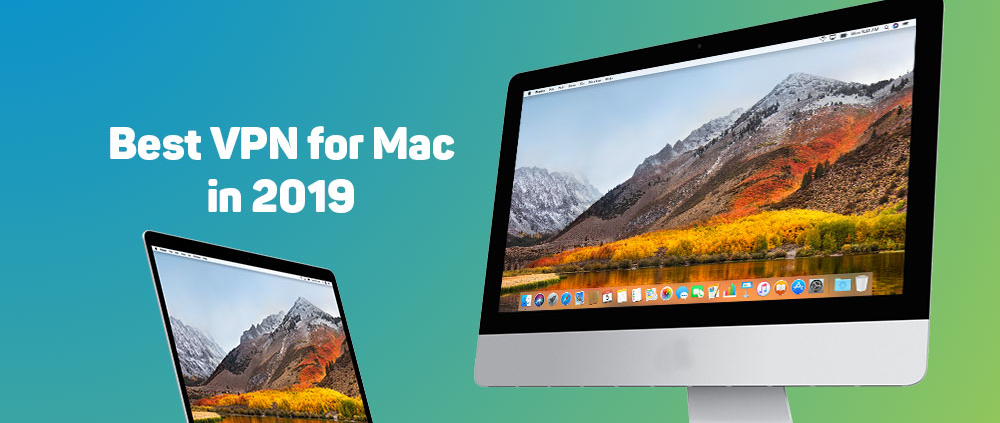 Best VPN for Mac in 2019 1