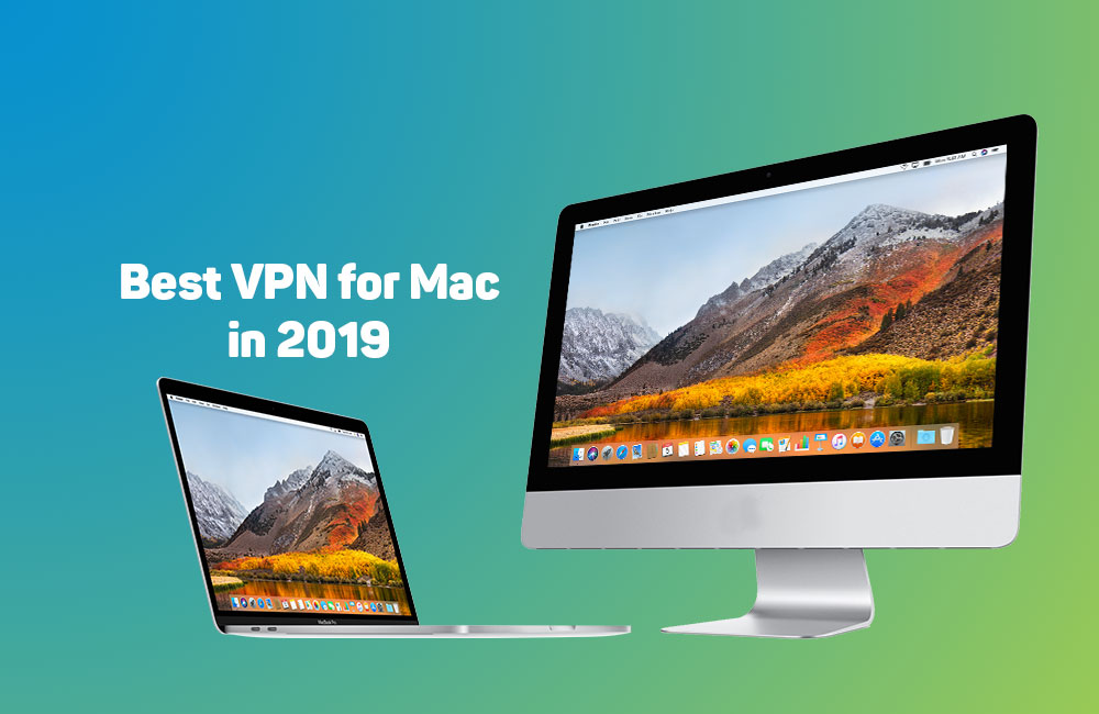 Best VPN for Mac in 2019 2