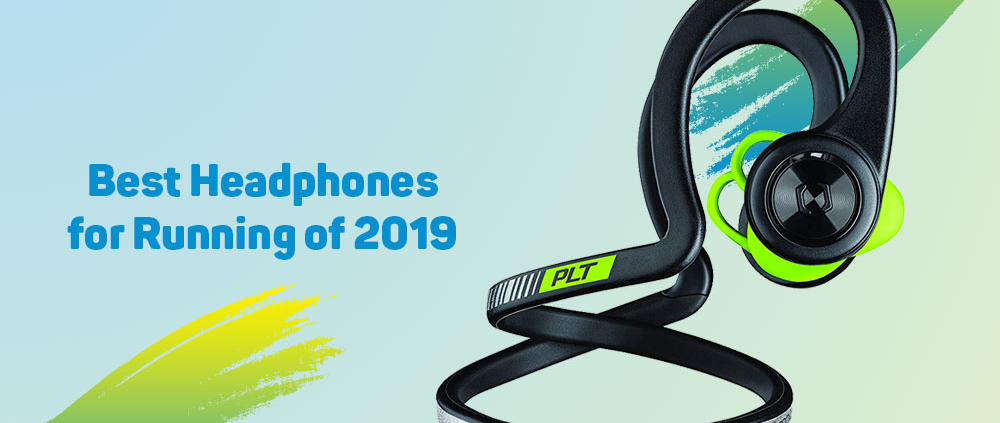 Best Headphones for Running of 2019 1