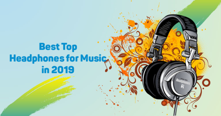 Best Headphones for Music of 2019 6