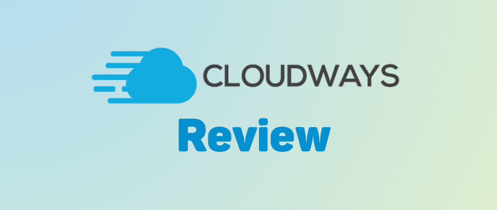 Cloudways Hosting Review 2019 1