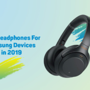 Best Headphones For Samsung Devices in 2019 8