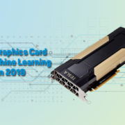 Best Graphics Card for Machine Learning in 2019 8