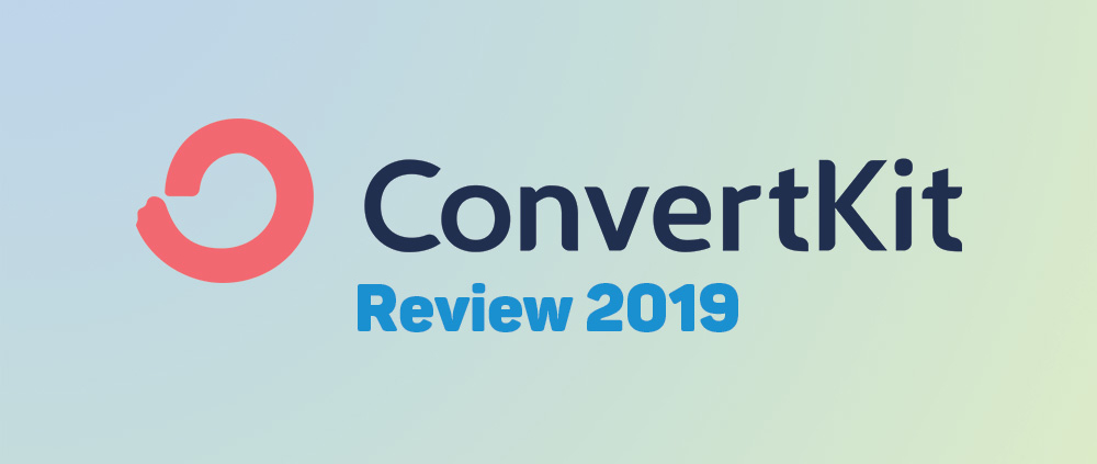 ConvertKit Review 2019 1