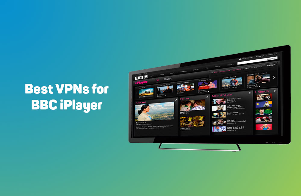 Best VPNs for BBC iPlayer in 2023 7