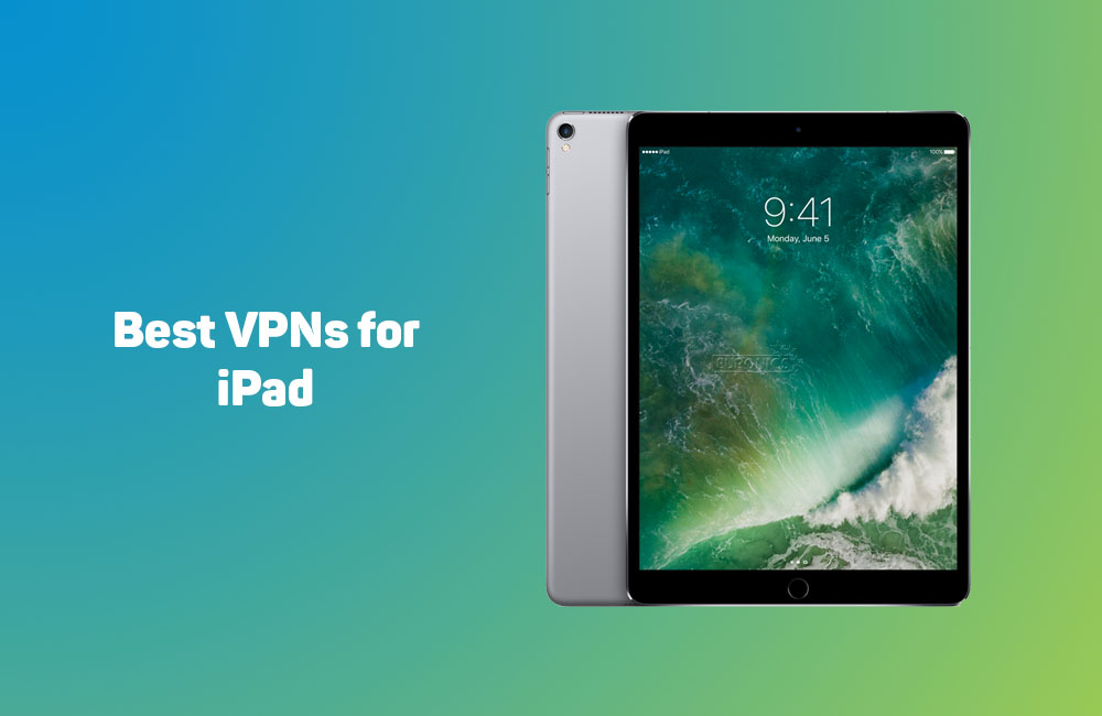 Best VPN for iPad in 2023 3